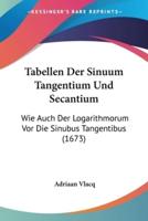 Tabellen Der Sinuum Tangentium Und Secantium