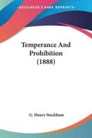 Temperance And Prohibition (1888)