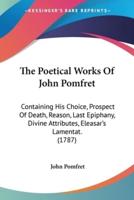 The Poetical Works Of John Pomfret