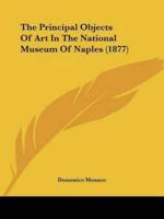 The Principal Objects Of Art In The National Museum Of Naples (1877)