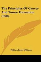 The Principles Of Cancer And Tumor Formation (1888)
