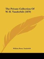 The Private Collection Of W. H. Vanderbilt (1879)