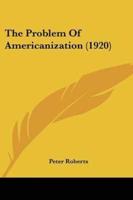 The Problem Of Americanization (1920)