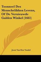 Toonneel Des Menschelikken Levens, Of De Vernieuwde Gulden Winkel (1661)