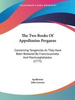 The Two Books Of Appollonius Pergaeus