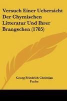 Versuch Einer Uebersicht Der Chymischen Litteratur Und Ihrer Brangschen (1785)