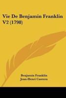 Vie De Benjamin Franklin V2 (1798)