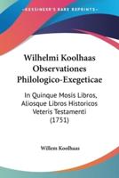 Wilhelmi Koolhaas Observationes Philologico-Exegeticae