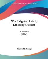 Wm. Leighton Leitch, Landscape Painter