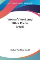 Woman's Work And Other Poems (1908)