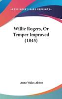 Willie Rogers, or Temper Improved (1845)