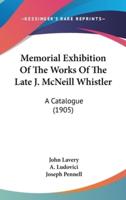 Memorial Exhibition of the Works of the Late J. McNeill Whistler