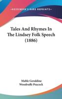 Tales and Rhymes in the Lindsey Folk Speech (1886)