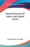 Mutual Interests of Labor and Capital (1919)