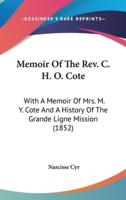 Memoir Of The Rev. C. H. O. Cote