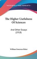 The Higher Usefulness of Sciences
