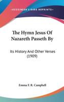 The Hymn Jesus Of Nazareth Passeth By