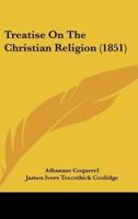 Treatise on the Christian Religion (1851)