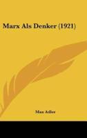Marx ALS Denker (1921)