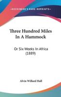 Three Hundred Miles in a Hammock