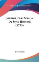 Joannis Jensii Senilia De Stylo Homerii (1753)