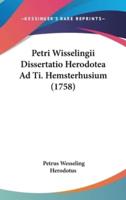 Petri Wisselingii Dissertatio Herodotea Ad Ti. Hemsterhusium (1758)