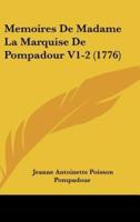 Memoires De Madame La Marquise De Pompadour V1-2 (1776)