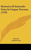 Rettorica D'Aristotile Fatta in Lingua Toscana (1570)