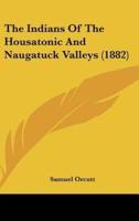 The Indians Of The Housatonic And Naugatuck Valleys (1882)