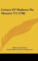 Letters of Madame Du Montier V2 (1798)