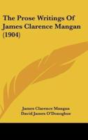 The Prose Writings of James Clarence Mangan (1904)