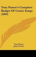 Tony Pastor's Complete Budget Of Comic Songs (1864)