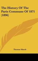 The History Of The Paris Commune Of 1871 (1896)