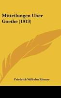 Mitteilungen Uber Goethe (1913)