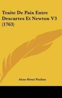 Traite De Paix Entre Descartes Et Newton V3 (1763)