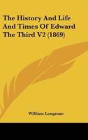 The History and Life and Times of Edward the Third V2 (1869)