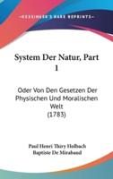 System Der Natur, Part 1