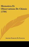 Memoires Et Observations De Chimie (1784)
