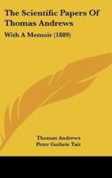 The Scientific Papers of Thomas Andrews