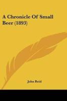 A Chronicle Of Small Beer (1893)