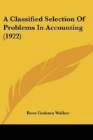 A Classified Selection Of Problems In Accounting (1922)
