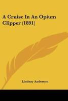A Cruise In An Opium Clipper (1891)