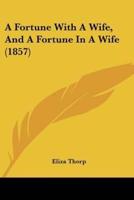 A Fortune With A Wife, And A Fortune In A Wife (1857)