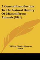 A General Introduction To The Natural History Of Mammiferous Animals (1841)