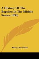 A History Of The Baptists In The Middle States (1898)