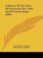A History of the Town of Gravesend, New York and of Coney Island (1884)