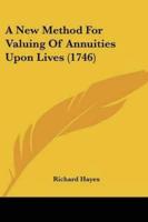 A New Method For Valuing Of Annuities Upon Lives (1746)