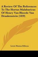 A Review Of The References To The Hortus Malabaricus Of Henry Van Rheede Van Draakenstein (1839)