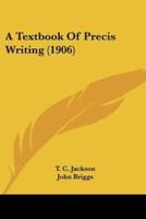 A Textbook Of Precis Writing (1906)