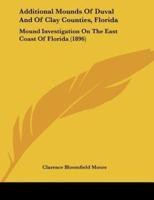 Additional Mounds Of Duval And Of Clay Counties, Florida